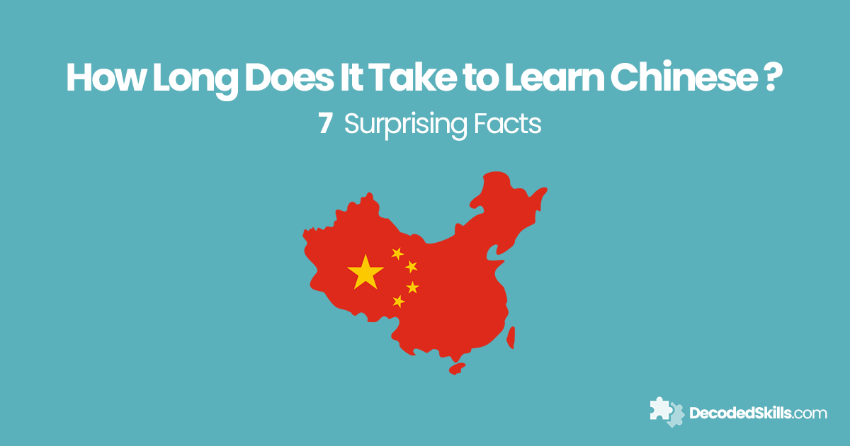 How Long Does It Take to Learn Chinese? 7 Surprising Facts