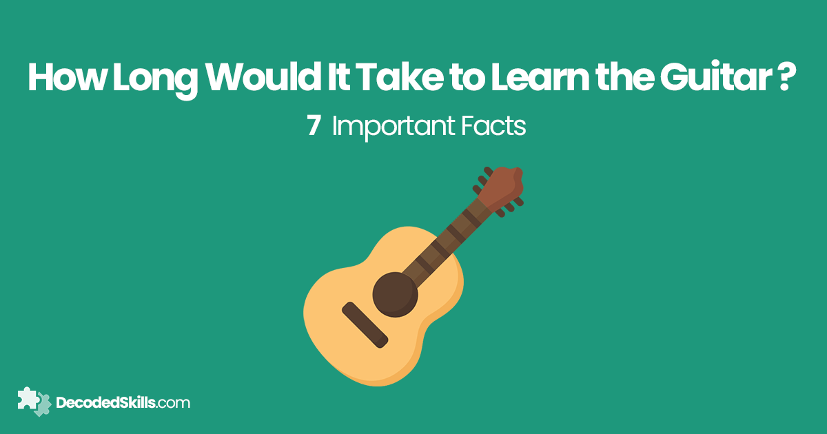 How Long Would It Take to Learn the Guitar